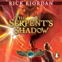 The Serpent's Shadow (The Kane Chronicles Book 3)