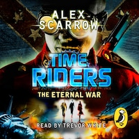 TimeRiders: The Eternal War (Book 4)