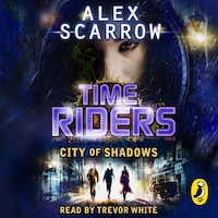 TimeRiders: City of Shadows (Book 6)
