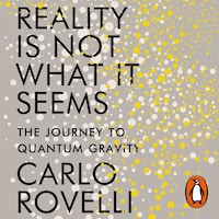 Reality Is Not What It Seems