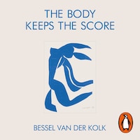The Body Keeps the Score
