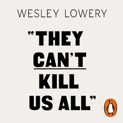 They Can't Kill Us All