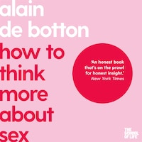 How To Think More About Sex
