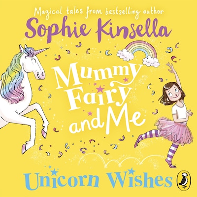 Mummy Fairy and Me: Unicorn Wishes