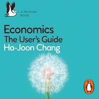 Economics: The User's Guide