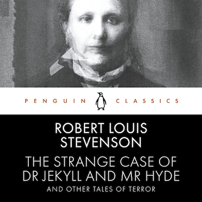 The Strange Case of Dr Jekyll and Mr Hyde and Other Tales of Terror