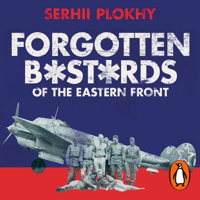 Boekomslag van Forgotten Bastards of the Eastern Front