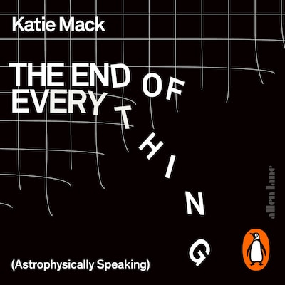The End of Everything