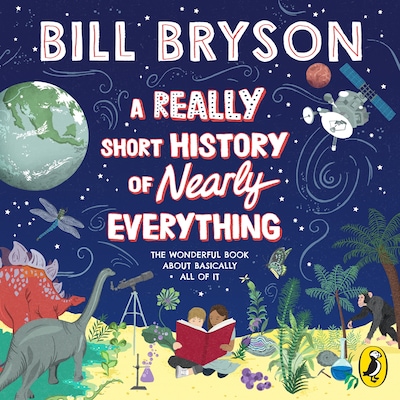 A Really Short History of Nearly Everything