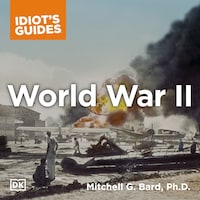 The Complete Idiot’s Guide to World War II