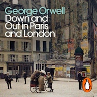 Down and Out in Paris and London