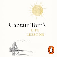 Captain Tom's Life Lessons