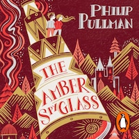 The Amber Spyglass: His Dark Materials 3