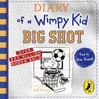 Diary of a Wimpy Kid: Big Shot (Book 16)
