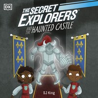 The Secret Explorers and the Haunted Castle
