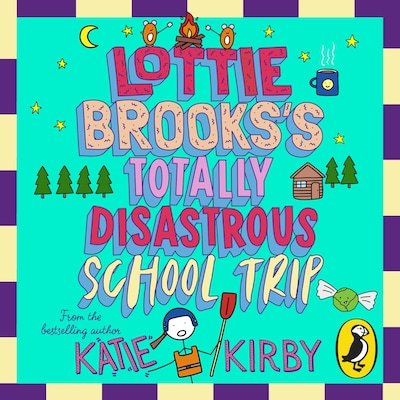 Lottie Brooks's Totally Disastrous School-Trip