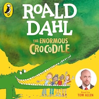 The Enormous Crocodile
