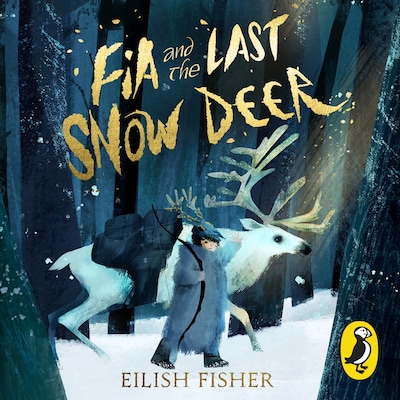 Fia and the Last Snow Deer
