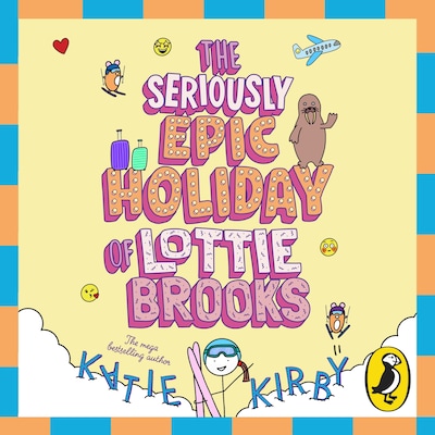 The Seriously Epic Holiday of Lottie Brooks