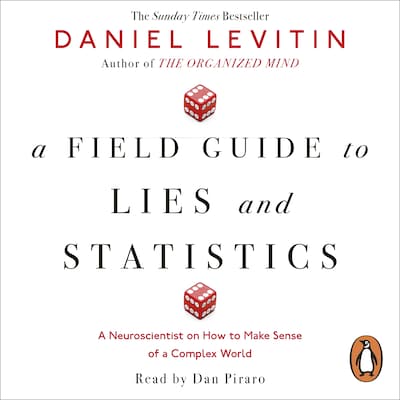 A Field Guide to Lies and Statistics