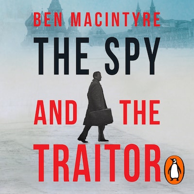 The Spy and the Traitor