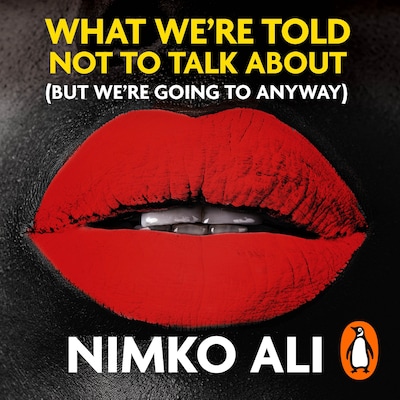What We’re Told Not to Talk About (But We’re Going to Anyway)