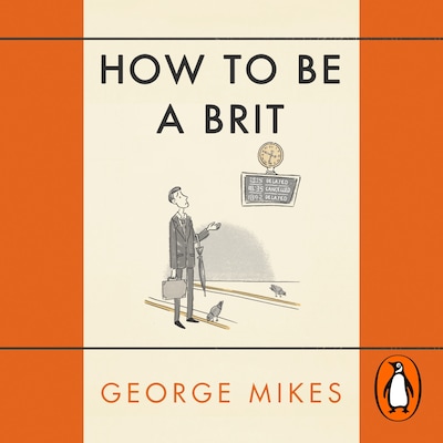 How to be a Brit