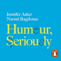 Humour, Seriously