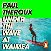 Under the Wave at Waimea