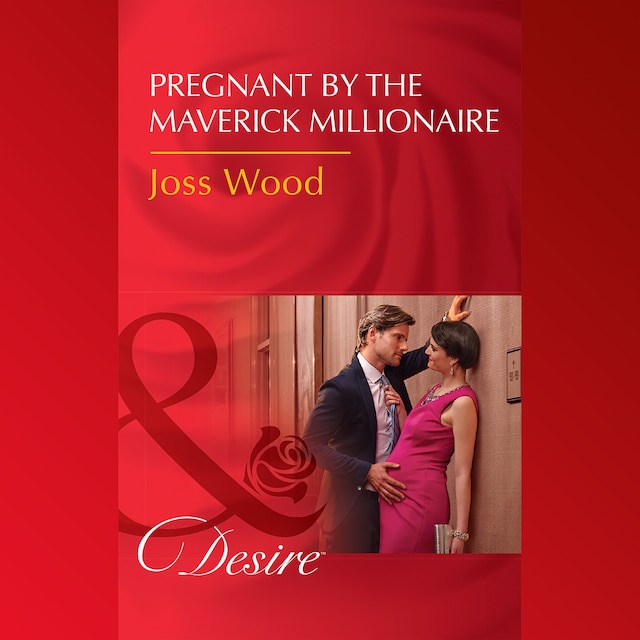 Book cover for Pregnant By The Maverick Millionaire