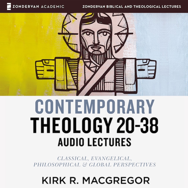 Book cover for Contemporary Theology Sessions 20-38: Audio Lectures