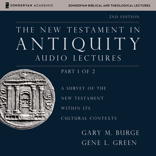Couverture de livre pour The New Testament in Antiquity: Audio Lectures 1