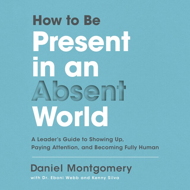 Book cover for How to Be Present in an Absent World