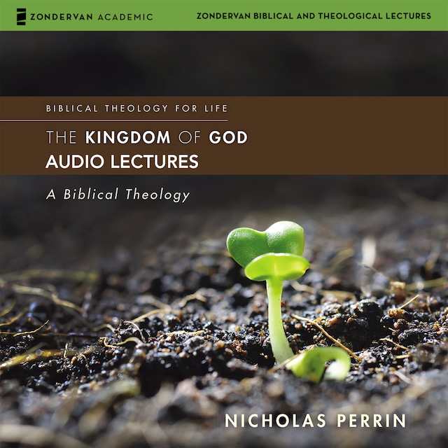 Book cover for The Kingdom of God: Audio Lectures