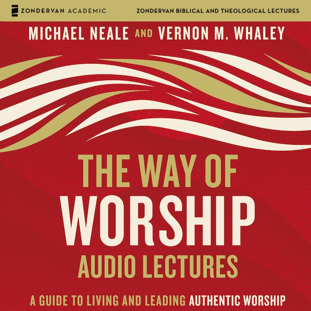 Book cover for The Way of Worship: Audio Lectures