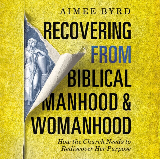 Buchcover für Recovering from Biblical Manhood and Womanhood: How the Church Needs to Rediscover Her Purpose