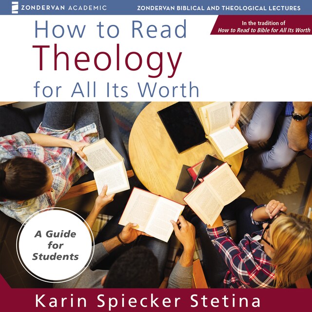 How to Read Theology for All Its Worth: Audio Lectures