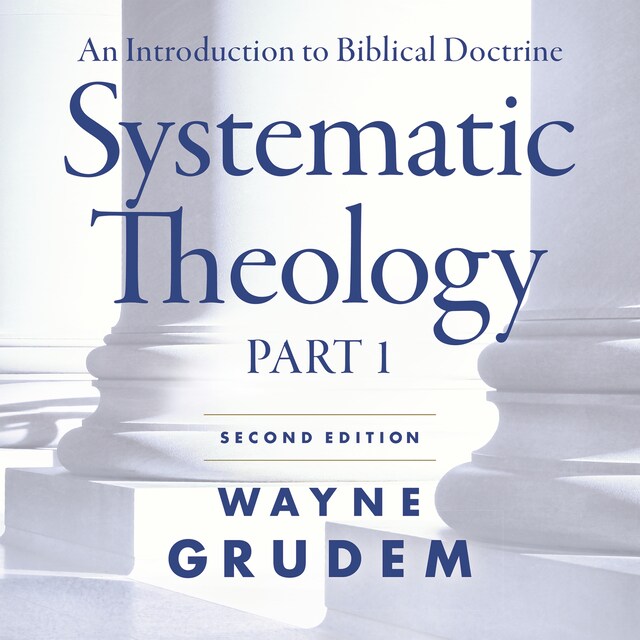 Book cover for Systematic Theology, Second Edition Part 1