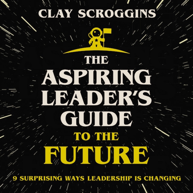 Book cover for The Aspiring Leader's Guide to the Future