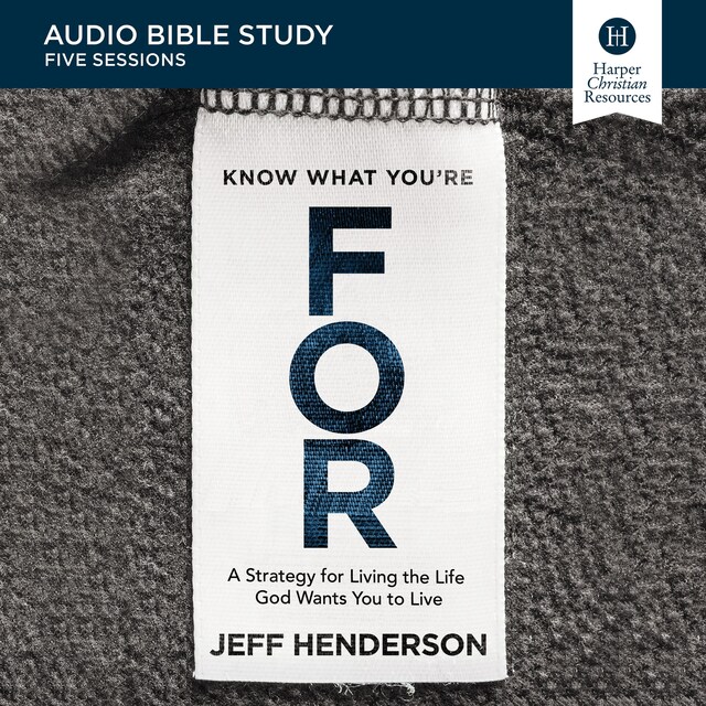 Book cover for Know What You're FOR: Audio Bible Studies