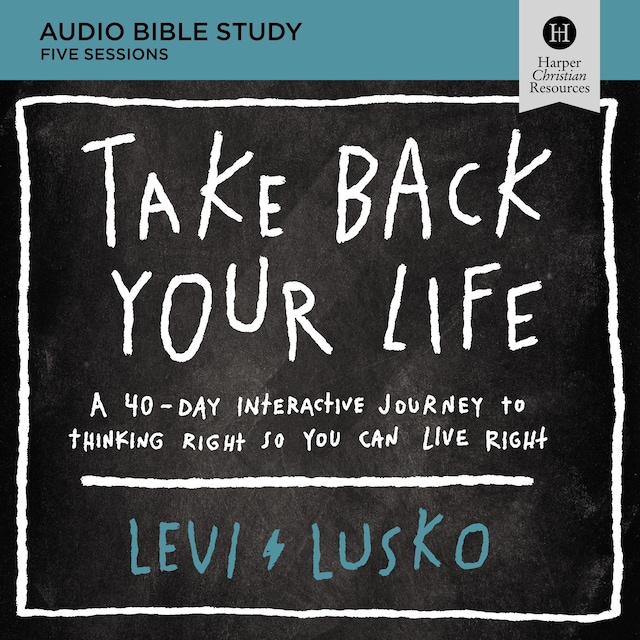 Book cover for Take Back Your Life: Audio Bible Studies