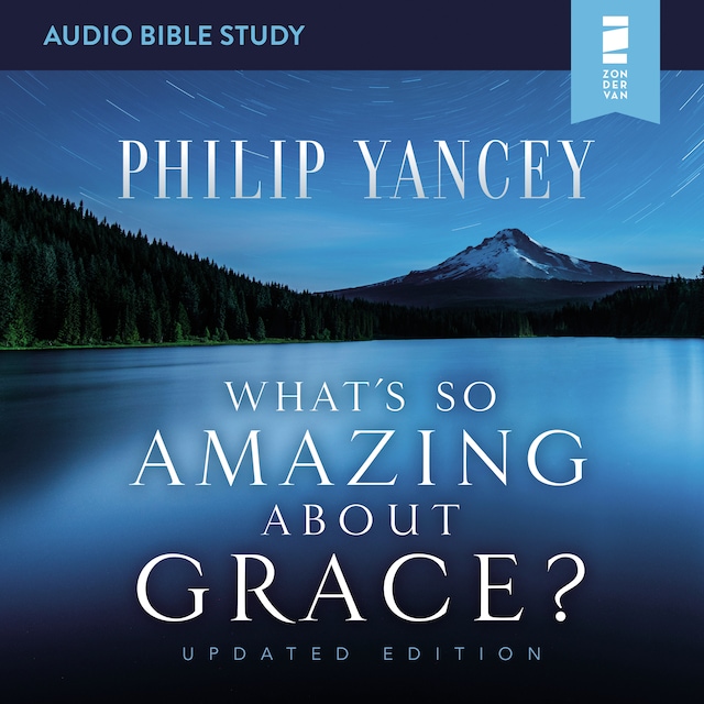 Book cover for What's So Amazing About Grace? Updated Edition: Audio Bible Studies