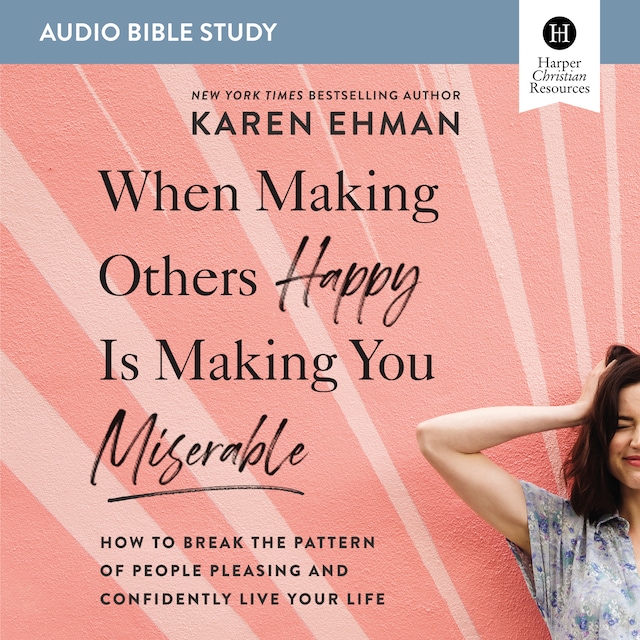 Okładka książki dla When Making Others Happy Is Making You Miserable: Audio Bible Studies