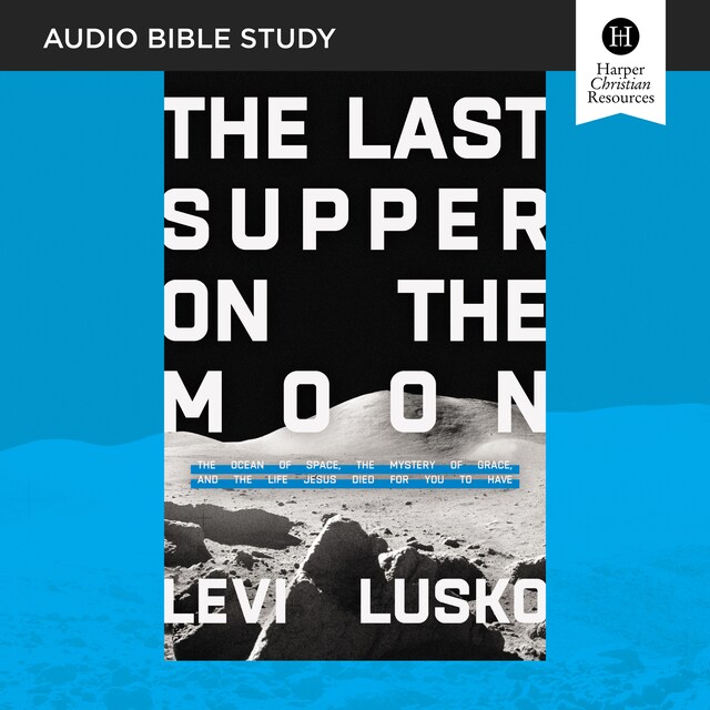 Book cover for The Last Supper on the Moon: Audio Bible Studies