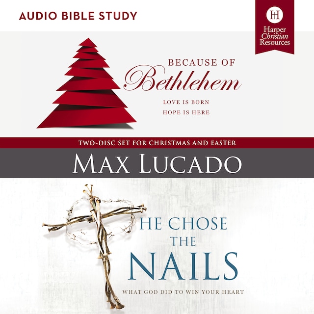 Kirjankansi teokselle Because of Bethlehem/He Chose the Nails: Audio Bible Studies