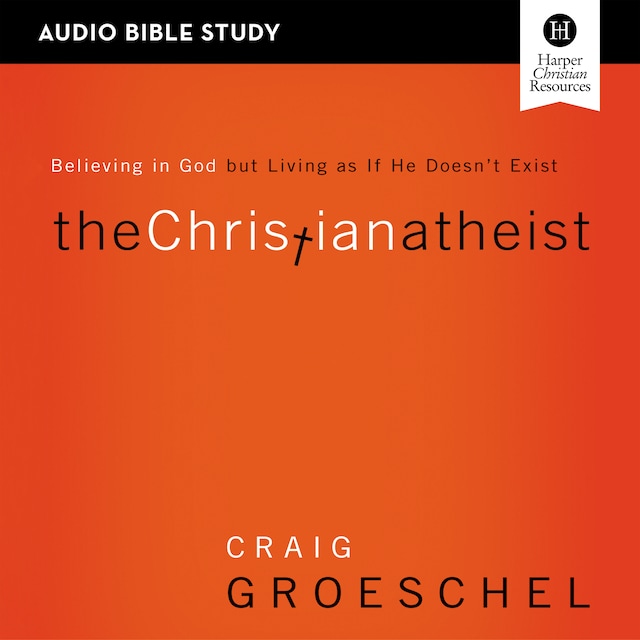 Book cover for The Christian Atheist: Audio Bible Studies