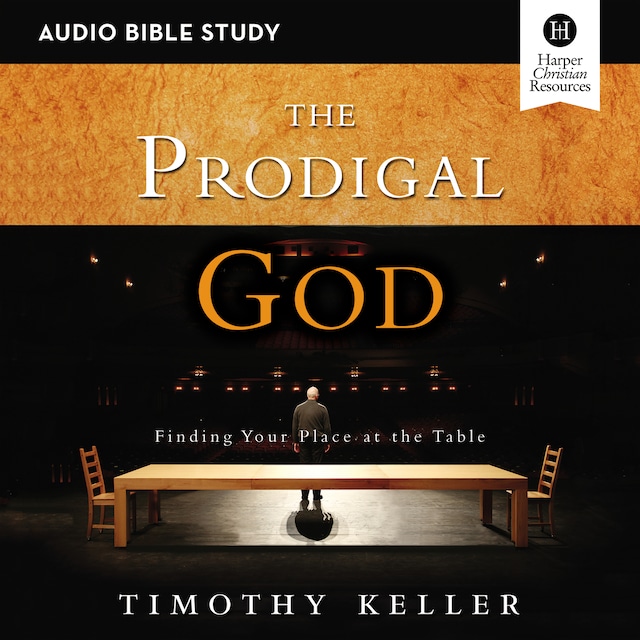Book cover for The Prodigal God: Audio Bible Studies