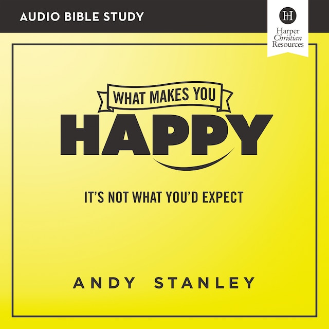 Book cover for What Makes You Happy: Audio Bible Studies