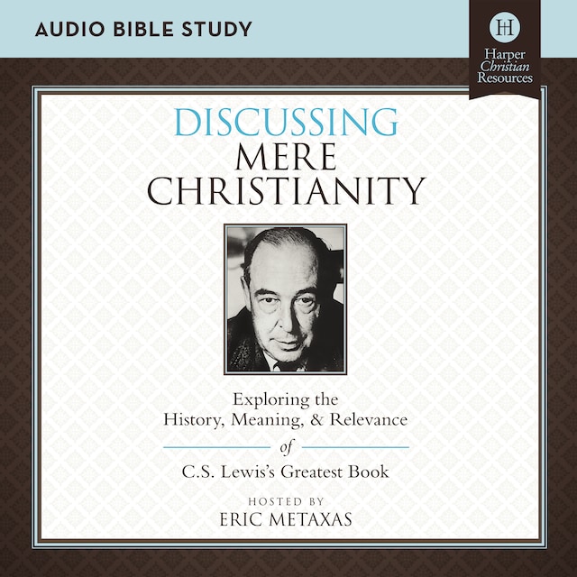 Book cover for Discussing Mere Christianity: Audio Bible Studies