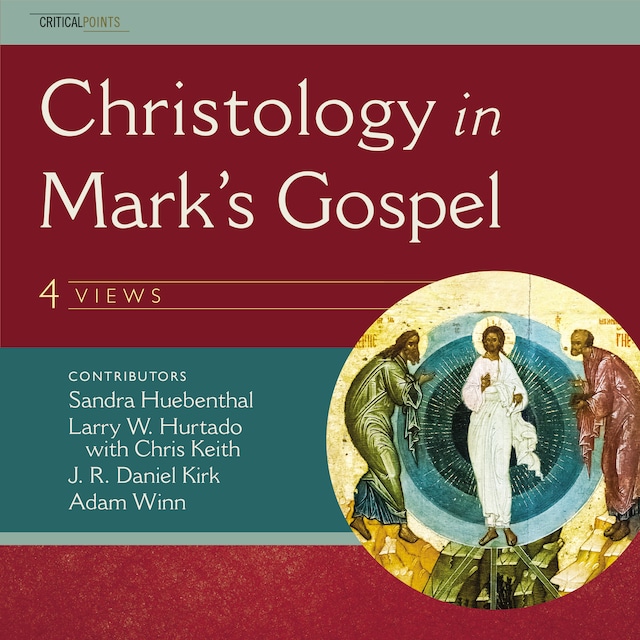 Bokomslag for Christology in Mark's Gospel: Four Views
